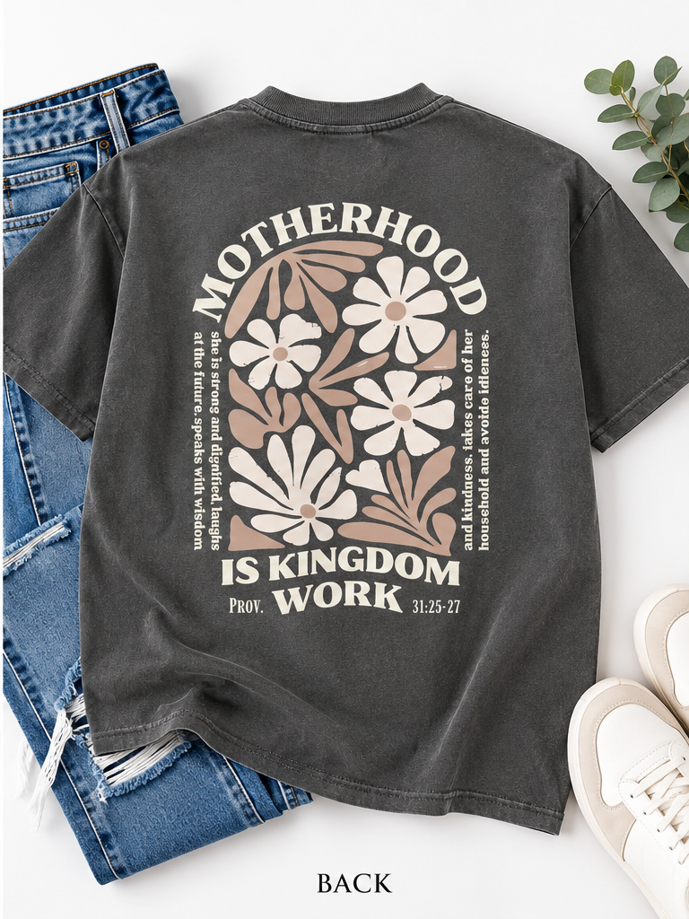 Motherhood is Kingdom Work Tee