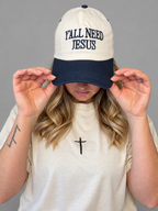 Y'all Need Jesus Embroidered Hat
